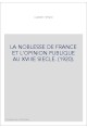 LA NOBLESSE DE FRANCE ET L'OPINION PUBLIQUE AU XVIIIE SIECLE. (1920).