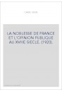 LA NOBLESSE DE FRANCE ET L'OPINION PUBLIQUE AU XVIIIE SIECLE. (1920).
