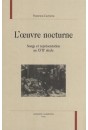 L'OEUVRE NOCTURNE. SONGE ET REPRESENTATION AU XVIIE SIECLE