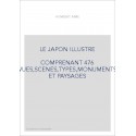 LE JAPON ILLUSTRE                                      COMPRENANT 476 VUES,SCENES,TYPES,MONUMENTS ET PAYSAGES