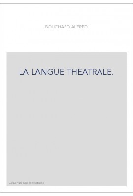 LA LANGUE THEATRALE.