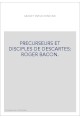 PRECURSEURS ET DISCIPLES DE DESCARTES: ROGER BACON.