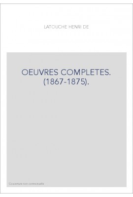 OEUVRES COMPLETES. (1867-1875).