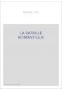 LA BATAILLE ROMANTIQUE