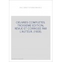 OEUVRES COMPLETES. TROISIEME EDITION, REVUE ET CORRIGEE PAR L'AUTEUR. (1808).