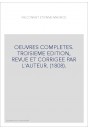 OEUVRES COMPLETES. TROISIEME EDITION, REVUE ET CORRIGEE PAR L'AUTEUR. (1808).