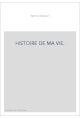 HISTOIRE DE MA VIE.