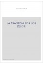 LA TRAGEDIA POR LOS ZELOS.