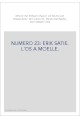 NUMERO 23: ERIK SATIE. L'OS A MOELLE.