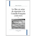 LA MISE EN SCÈNE DU RÉPERTOIRE À LA COMÉDIE-FRANÇAISE  (1680-1815)