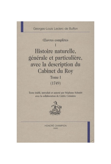 OEUVRES COMPLETES. VOL.I. HISTOIRE NATURELLE,GENERALE ET PARTICULIERE AVEC LA DESCRIPTION DU CABINET DU ROY