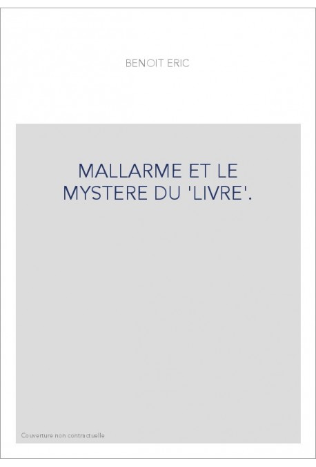 MALLARME ET LE MYSTERE DU 'LIVRE'.