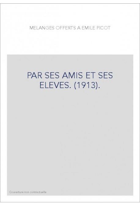 PAR SES AMIS ET SES ELEVES. (1913).