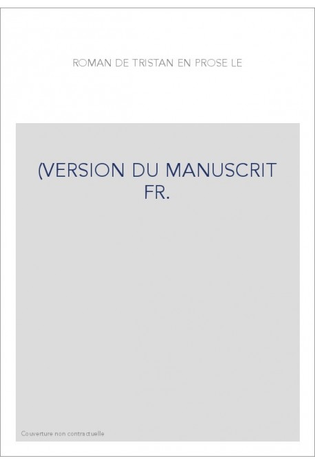 LE ROMAN DE TRISTAN EN PROSE. TOME 1.
