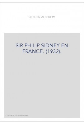 SIR PHILIP SIDNEY EN FRANCE. (1932).