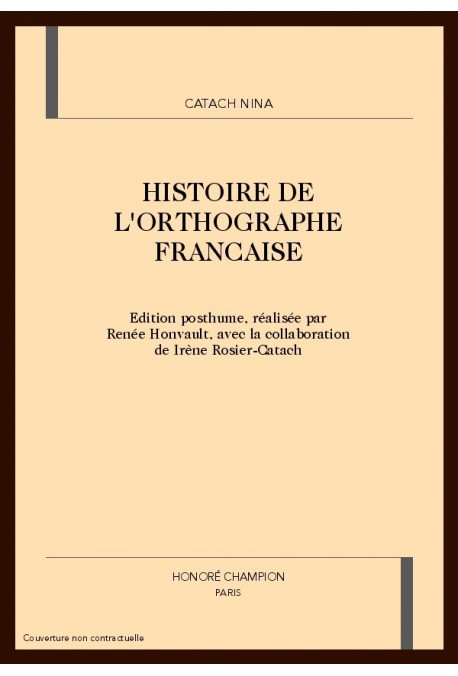 HISTOIRE DE L'ORTHOGRAPHE FRANCAISE