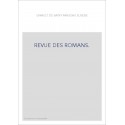 REVUE DES ROMANS. RECUEIL D'ANALYSES RAISONNéES DES PRODUCTIONS REMARQUABLES DES PLUS CéLèBRES ROMANCIERS