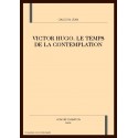 VICTOR HUGO. LE TEMPS DE LA CONTEMPLATION