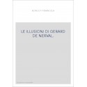 LE ILLUSIONI DI GERARD DE NERVAL.
