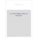 LE SPIRITISME DANS LE MONDE.