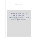 VOYAGE AUTOUR DE MON JARDIN. PRESENTATION DE LOUIS VIRLOGEUX. (1851).