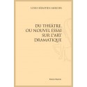 DU THÉÂTRE,OU NOUVEL ESSAI SUR L'ART DRAMATIQUE