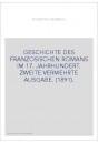 GESCHICHTE DES FRANZOSISCHEN ROMANS IM 17. JAHRHUNDERT. ZWEITE VERMEHRTE AUSGABE. (1891).