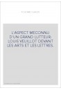 L'ASPECT MECONNU D'UN GRAND LUTTEUR: LOUIS VEUILLOT DEVANT LES ARTS ET LES LETTRES.