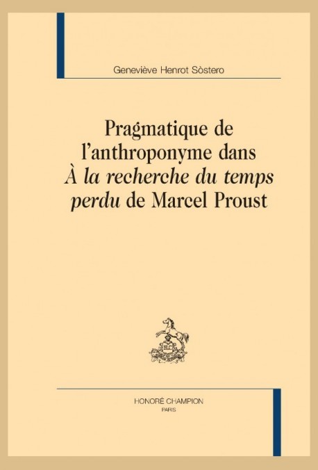 PRAGMATIQUE DE L'ANTHROPONYME DANS A LA RECHERCHE DU TEMPS PERDU DE MARCEL PROUST