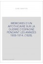 MEMOIRES D'UN APOTHICAIRE SUR LA GUERRE D'ESPAGNE PENDANT LES ANNEES 1808-1814. (1828).