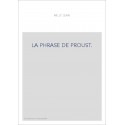 LA PHRASE DE PROUST. DES PHRASES DE BERGOTTE AUX PHRASES DE VINTEUIL.