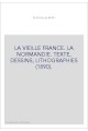 LA VIEILLE FRANCE. LA NORMANDIE. TEXTE, DESSINS, LITHOGRAPHIES (1890).