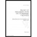 PROJET ET FRAGMENTS D'UN DICTIONNAIRE CRITIQUE