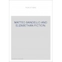 MATTEO BANDELLO AND ELIZABETHAN FICTION.