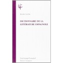 DICTIONNAIRE DE LA LITTERATURE ESPAGNOLE