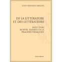 DE LA LITTÉRATURE ET DES LITTÉRATEURS.  SUIVI D'UN NOUVEL EXAMEN DE LA TRAGÉDIE FRANÇOISE