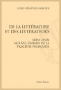 DE LA LITTÉRATURE ET DES LITTÉRATEURS.  SUIVI D'UN NOUVEL EXAMEN DE LA TRAGÉDIE FRANÇOISE