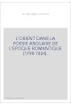 L'ORIENT DANS LA POESIE ANGLAISE DE L'EPOQUE ROMANTIQUE (1798-1824).