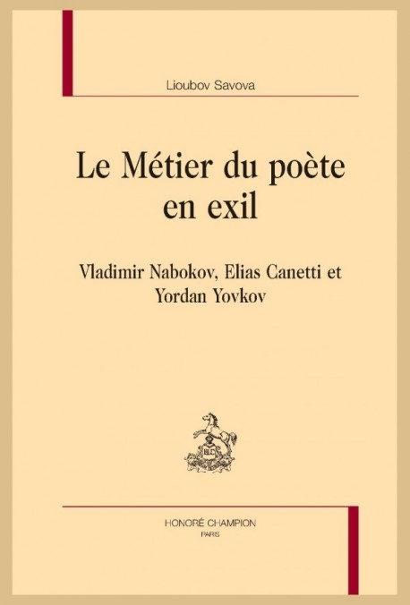 LE MÉTIER DU POÈTE EN EXIL VLADIMIR NABOKOV, ELIAS CANETTI ET YORDAN YOVKOV