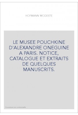 LE MUSEE POUCHKINE D'ALEXANDRE ONEGUINE A PARIS.