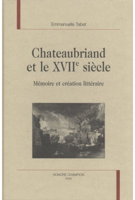 CHATEAUBRIAND ET LE XVIIE SIECLE