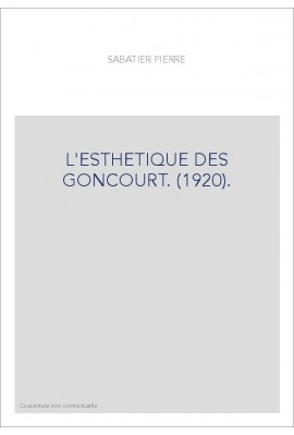 L'ESTHETIQUE DES GONCOURT. (1920).