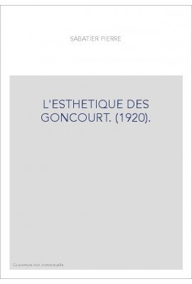 L'ESTHETIQUE DES GONCOURT. (1920).