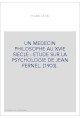 UN MEDECIN PHILOSOPHE AU XVIE SIECLE : ETUDE SUR LA PSYCHOLOGIE DE JEAN FERNEL. (1903).
