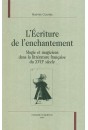 ECRITURE DE L'ENCHANTEMENT.MAGIE ET MAGICIENS DANS LA LITTERATURE FRANCAISE DU 17E SIECLE