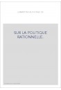 SUR LA POLITIQUE RATIONNELLE.