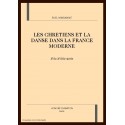 LES CHRETIENS ET LA DANSE DANS LA FRANCE MODERNE XVIE - XVIIIE SIECLES