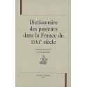 DICTIONNAIRE DES PASTEURS DANS LA FRANCE DU XVIIIE SIECLE