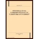 STENDHAL EN SA CORRESPONDANCE OU "L'HISTOIRE D'UN      ESPRIT"