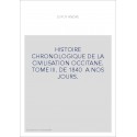 HISTOIRE CHRONOLOGIQUE DE LA CIVILISATION OCCITANE. TOME III. DE 1840  A NOS JOURS.
